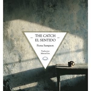 The catch / El sentido - Fiona Sampson