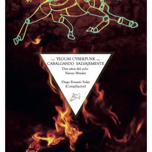 Yeguas Cyberpunk cabalgando salvajemente - Diez años del ciclo Nuevas Miradas